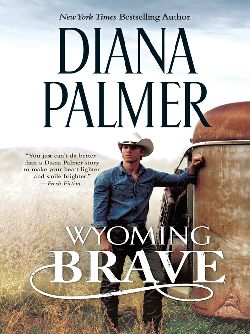 Title details for Wyoming Brave by Diana Palmer - Available